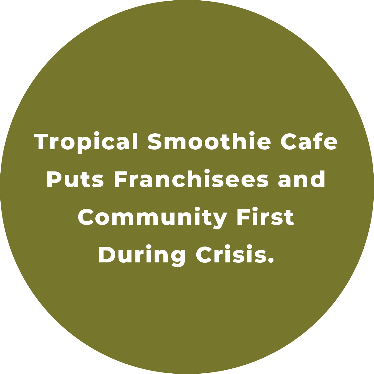 tropical smoothie cafe puts franchisees and community first